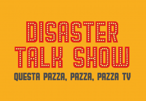 disaster talk show